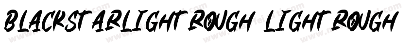 BlackStarlightRough LightRough字体转换